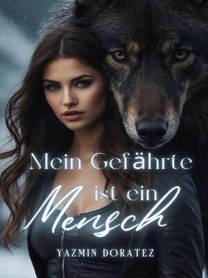 cover image of Mein Gefährte ist ein Mensch